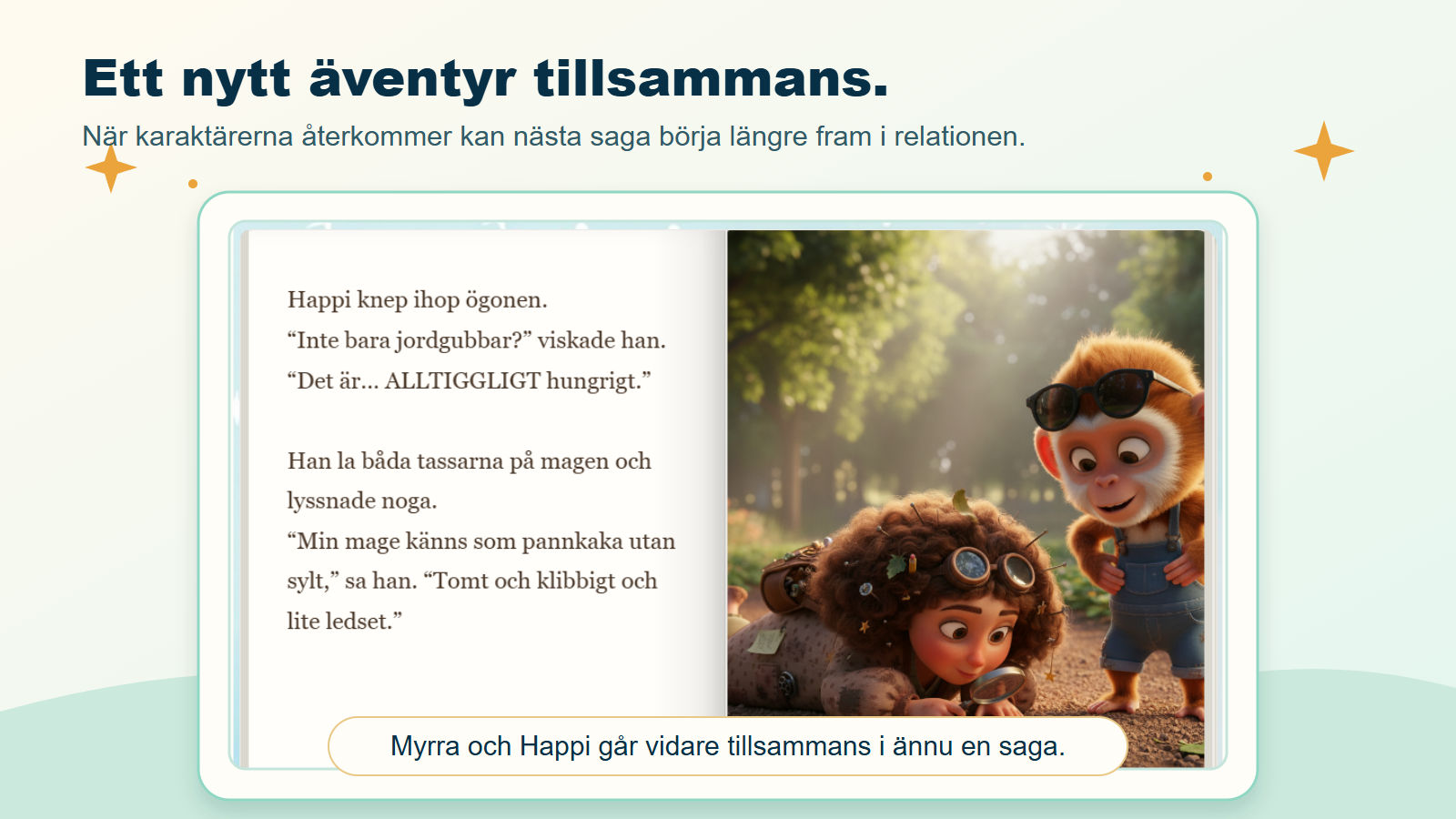 Myrra och Happi undersöker marken tillsammans i en senare Audioleaf-saga där deras relation fortsätter i ett nytt äventyr